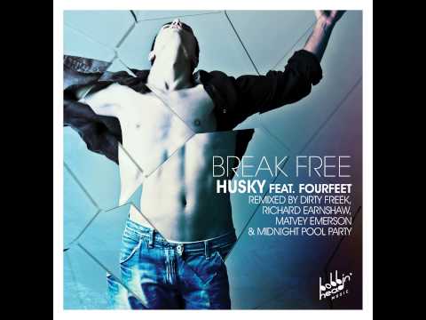 Husky Feat Fourfeet - Break Free (Dirty Freek Remix)