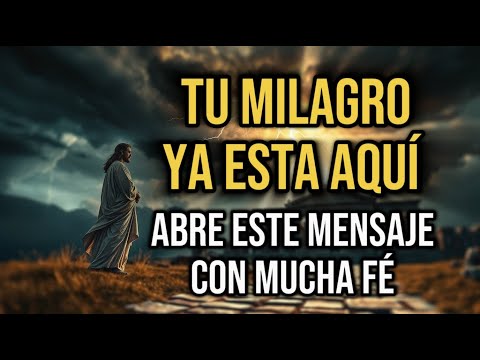 ✨ JESÚS DICE: HIJO, TU MILAGRO YA ESTÁ AQUÍ. ABRE ESTE MENSAJE CON FE. 🙏