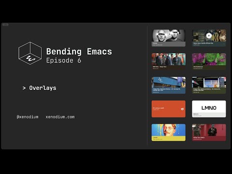 Bending Emacs - Episode 06: Overlays