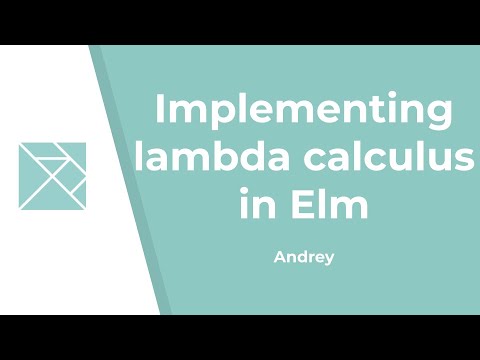 Implementing lambda calculus in Elm - Andrey