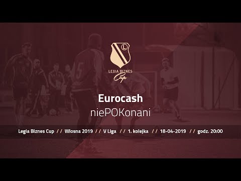 Skrót spotkania Eurocash - niePOKonani ( Legia Biznes Cup Wiosna 2019 )