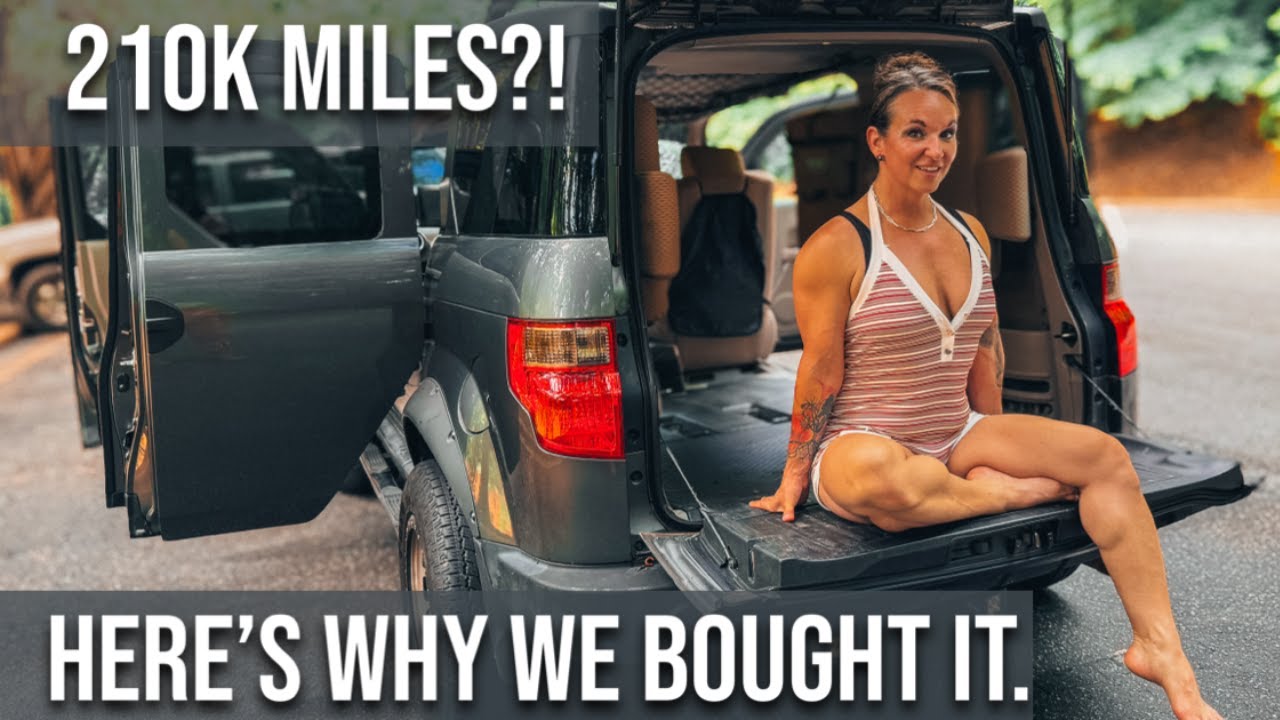 Why We Bought a 14 Year Old Honda Element With 210000 ...