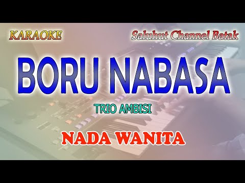 BORU NABASA ll KARAOKE BATAK ll CIPT  SOALOON SIMATUPANG ll NADA WANITA BES=DO