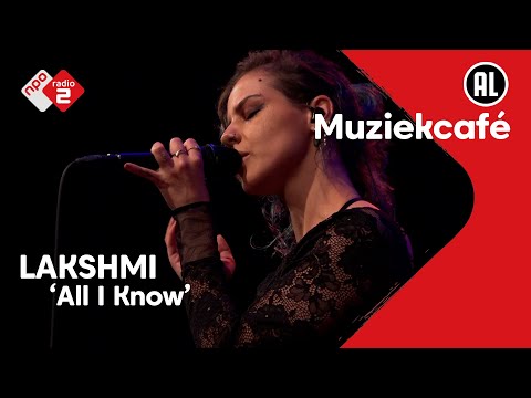 LAKSHMI - All I Know | NPO Radio 2