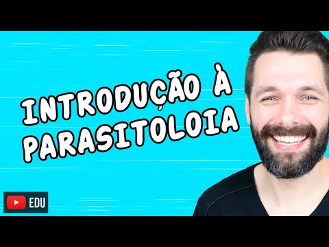 INTRODUÇÃO À PARASITOLOGIA | Biologia com Samuel Cunha