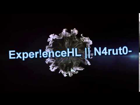 ExpecienceHL || N4rut0-  #  Intro
