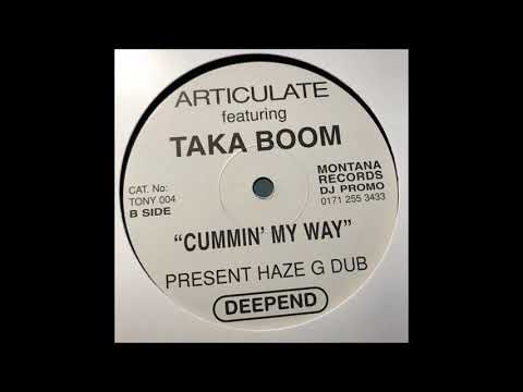 Articulate - feat Taka Boom - Cummin My Way (Present Haze G Dub)
