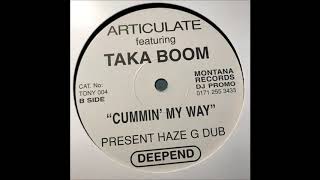 Articulate - feat Taka Boom - Cummin My Way (Present Haze G Dub)