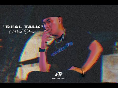 Dead Feeko "Real Talk (Dir. by IV PRODUCTION)" (Official Music Video)