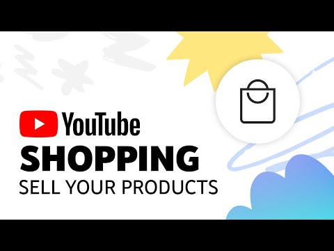YouTube Shopping: Tag & Sell Products from Your Store