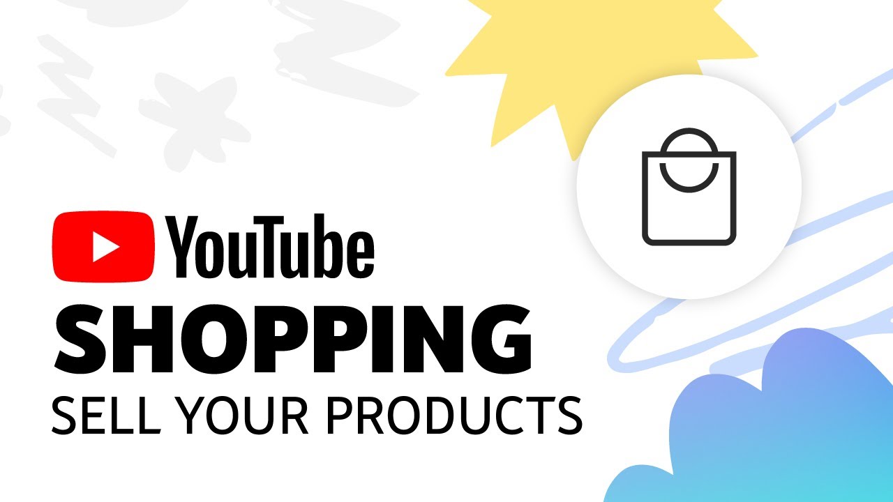 YouTube Shopping: Tag & Sell Products from Your Store