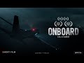 ONBOARD Award Winning Thriller Short Film