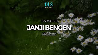 Download lagu JANJI BENGEN - KARAOKE VERSI INDAH WATY (NADA WANITA) mp3