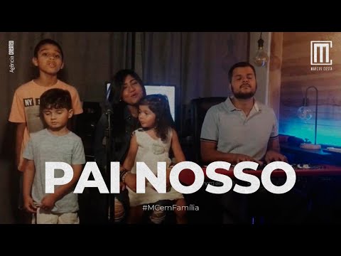 Marcus Costa - Pai Nosso (Video em Familia)