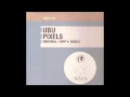 UBU Pixels Hipp E Twisted Mix