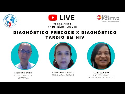LIVE ÀS TERÇAS: Diagnóstico Precoce X Diagnóstico Tardio em HIV