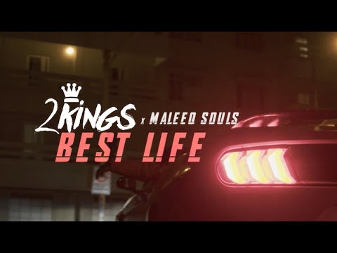 2Kings ft. Maleeq Souls - Best Life (Official Video)