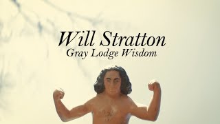 Will Stratton - Gray Lodge Wisdom (Official Music Video)