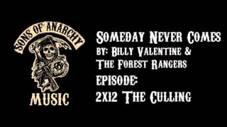 Someday Never Comes - Billy Valentine &amp; The Forest Rangers | Sons of Anarchy | Season 2