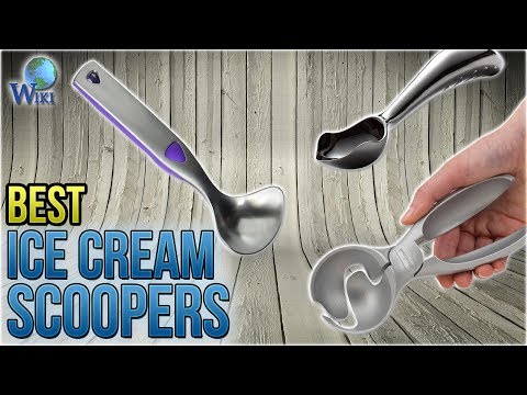 10 best ice cream scoopers