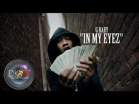 G Baby - In My Eyes (Official Video) Shot By - DKVTv