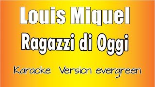 Luis Miguel -  Ragazzi di oggi (versione Karaoke Academy Italia)