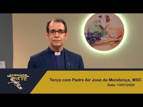 Caminhos da Fé - 13/01/2020 - Padre Air José de Mendonça, MSC