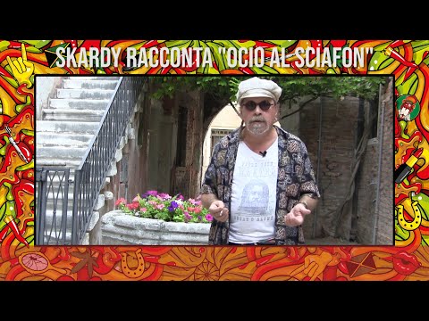 Ocio al sciafòn - Skardy racconta i brani dell'album "Figa e Sfiga"