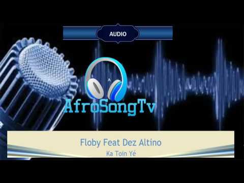 Floby Feat Dez Altino Ka Toin Yé