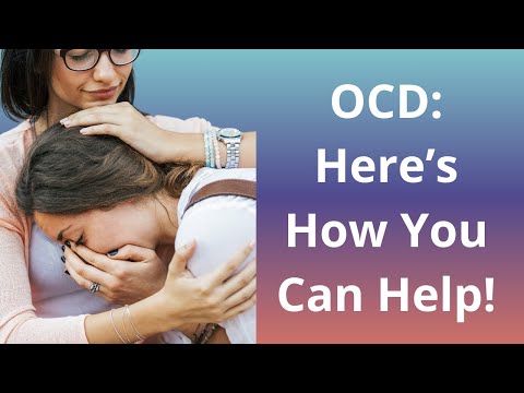 How to Support a Loved One with OCD | What They Really Need From You!