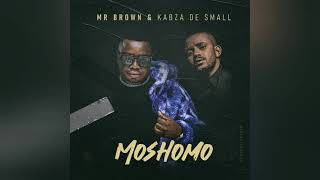 Mr Brown & Kabza De Small   Moshomo Official Audio480p