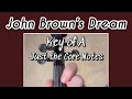 John Brown’s Dream w/Close up of Fingers.  Just the Core Notes (Standard Tuning / No Drones)