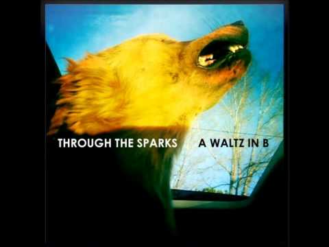 Through the Sparks - A Waltz in B - Almanac MMX