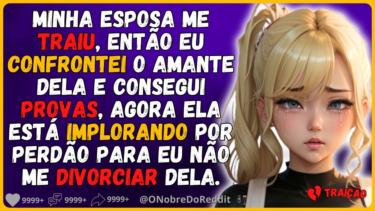 🗿🍷Depois que a peguei traindo, ela implorou dizendo que ia mudar, mas então... #relatos #relatos