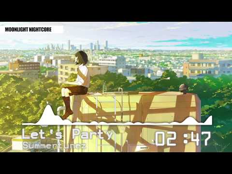 ☽ Nightcore || Let’s Party - Summertunez