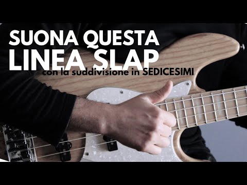 Suona questa LINEA SLAP con la suddivisione in sedicesimi (lezioni di basso elettrico)