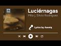 Milo j, Silvio Rodríguez - Luciérnagas (Letra/Lyrics)