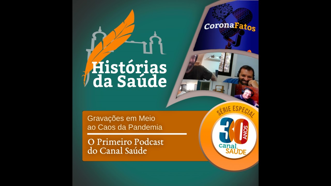 Gravações em Meio ao Caos da Pandemia - O primeiro podcast do Canal Saúde.