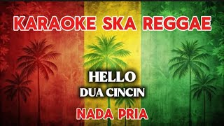 Download lagu Karaoke ska reggae🎺🪘Hello Dua cincin mp3