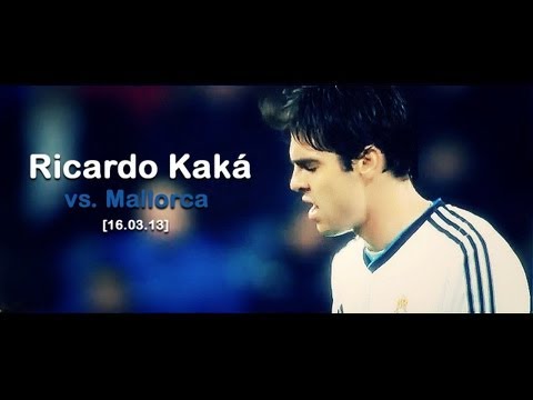 Ricardo Kaká vs. Mallorca [16.03.13] |HD|
