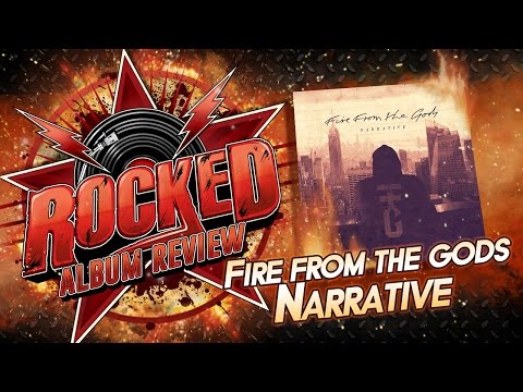 Fire From The Gods – Narrative | Album Review | Rocked