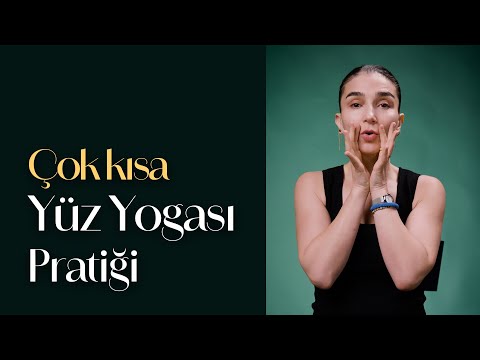 Yüz Yogası - Kısa Pratik - 6 dakikalık Tam Tur