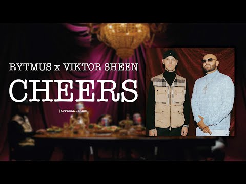 Rytmus ft. Viktor Sheen - Cheers🥂 (prod. Leryk) |Official Lyrics Video|