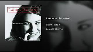 Laura Pausini Il Mondo Che Vorrei