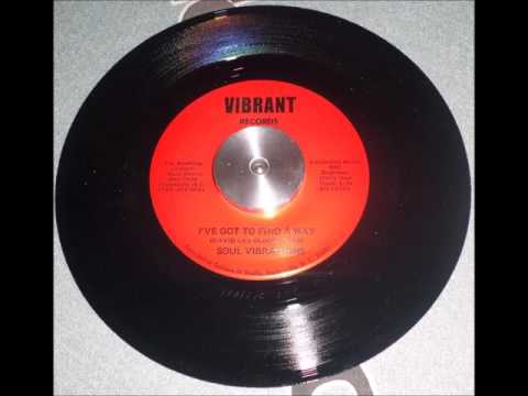 Soul Vibrations - I've Got To Find A Way