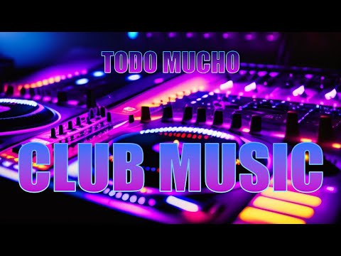 Laidback Luke x Sevek x Eva Simons - Todo Mucho - CLUB MUSIC