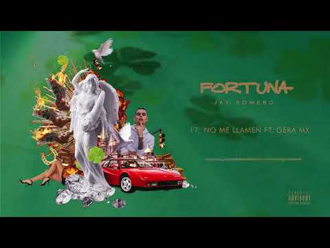 17.-Jay Romero -No Me Llamen  Ft. Gera MX