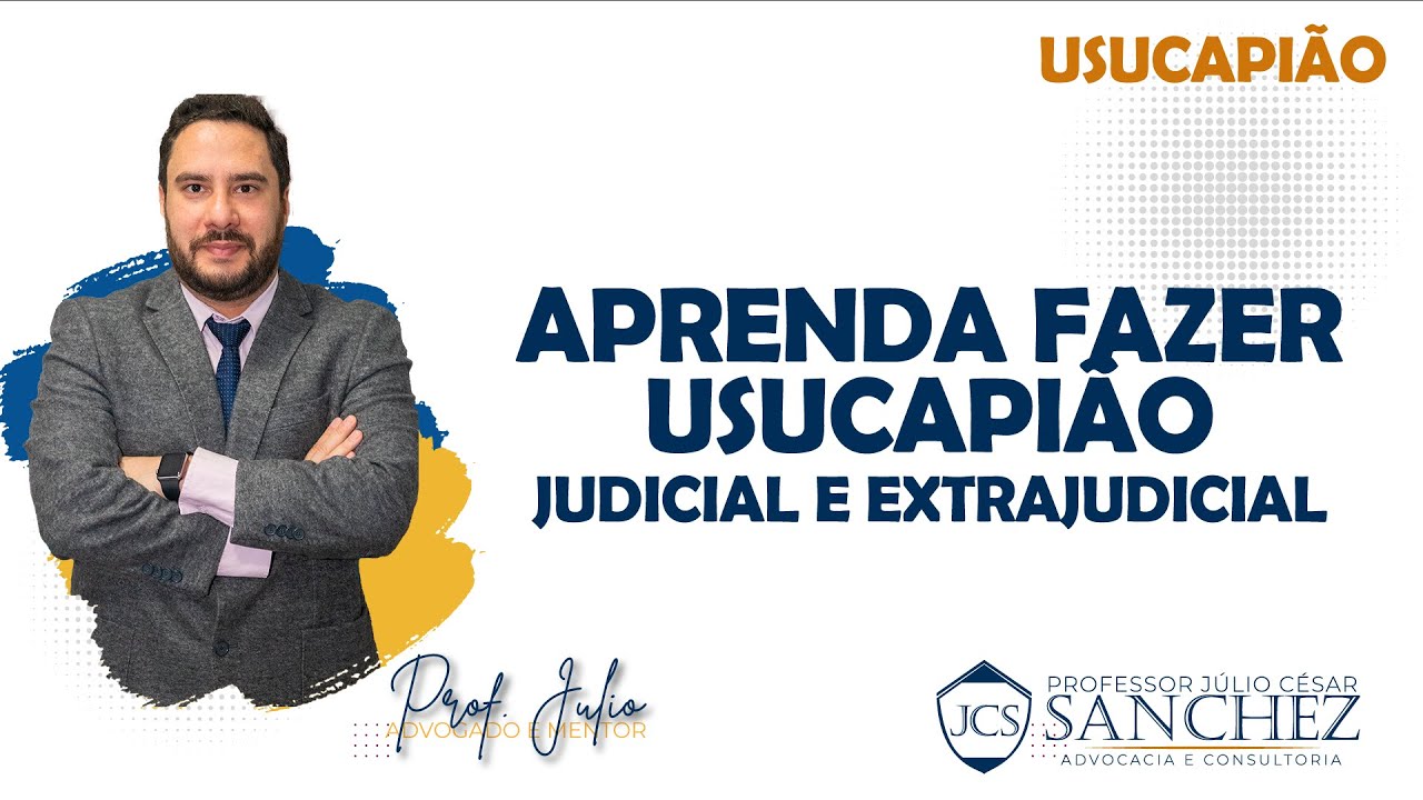 Usucapião Extrajudicial - Passo a passo, Documentos e mais.