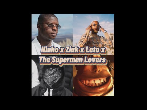 Ninho ft Leto, Ziak, The Supermen Lovers