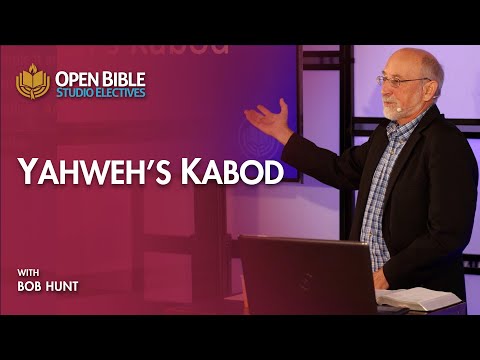 Yahweh's Kabod, with Bob Hunt